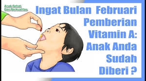 Bulan Februari dan Agustus bulannya Vitamin A