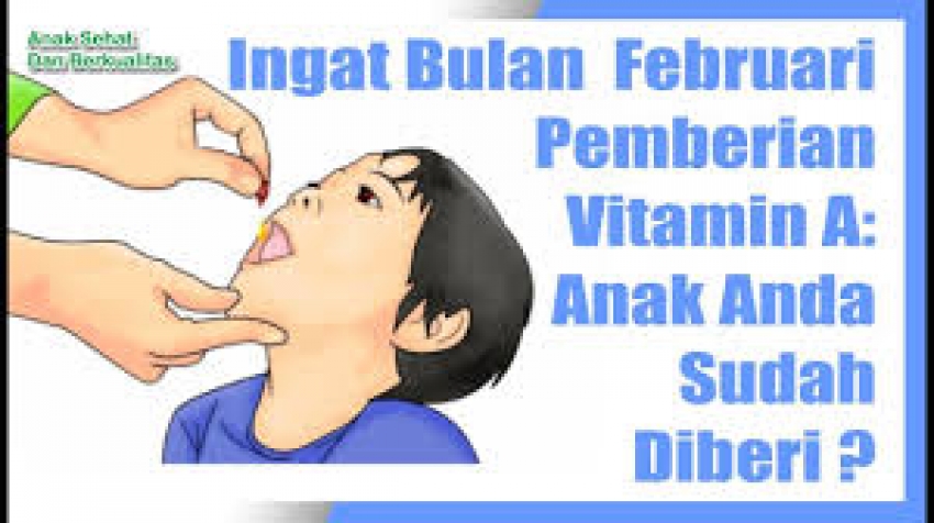 Bulan Februari dan Agustus bulannya Vitamin A